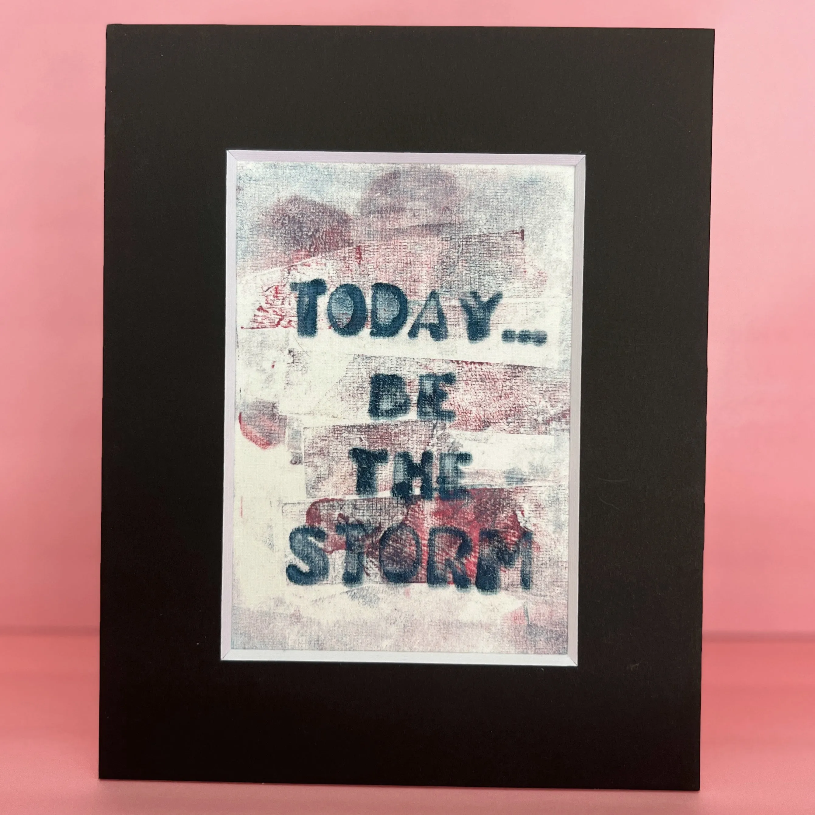 today, be the storm - painted art print collection