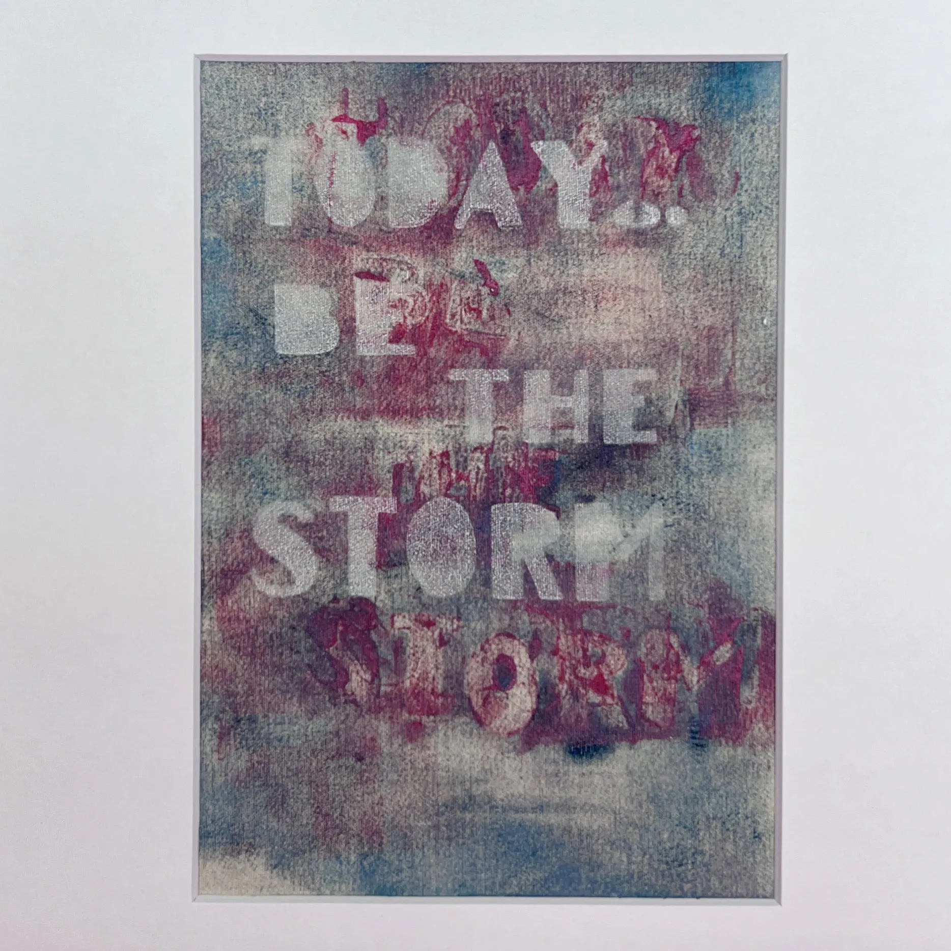 today, be the storm - painted art print collection